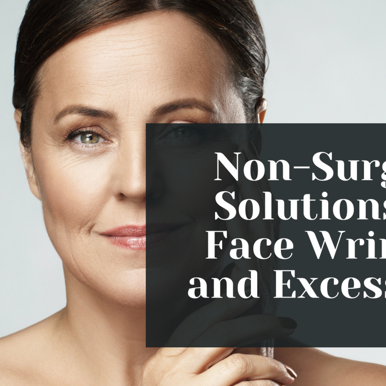 non surgical solutions for face wrinkles and excess skin