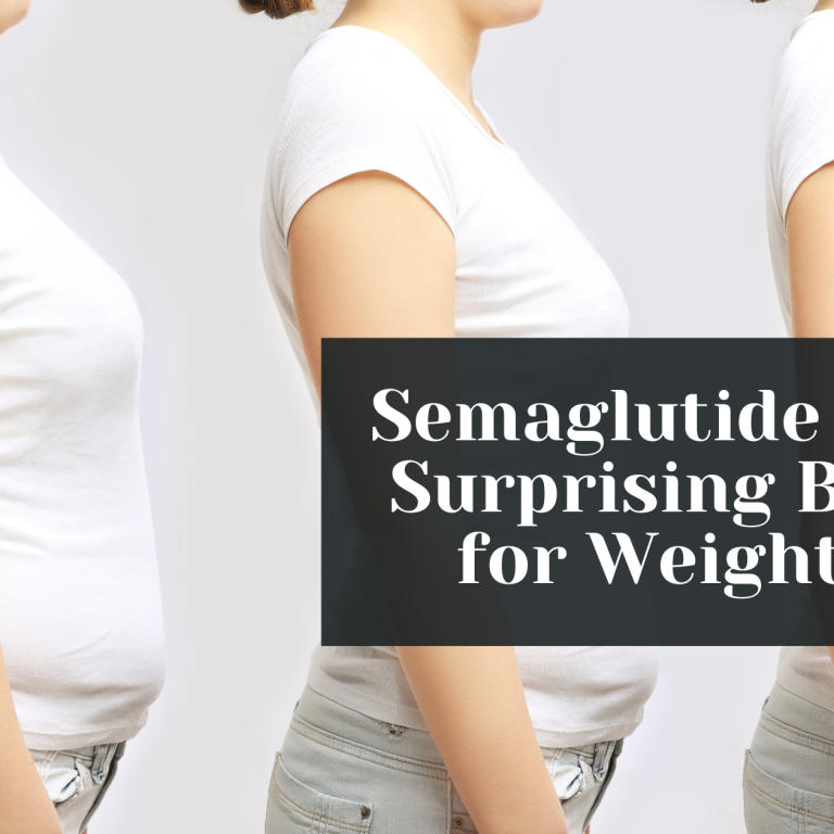 semaglutide and the surprising benefits for weight loss