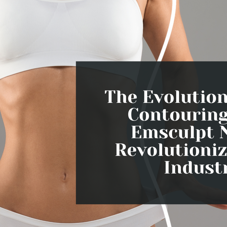 the evolution of body contouring how emsculpt neo is revolutionizing the industry