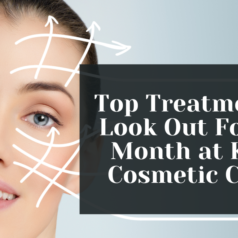 top treatments to look out for this month at kovak cosmetic center