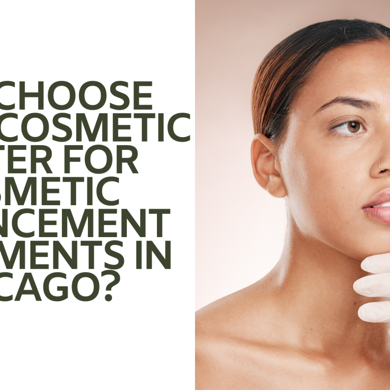 why choose kovak cosmetic center for cosmetic enhancement treatments in chicago
